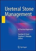 Ureteral Stone Management: A Practical Approach