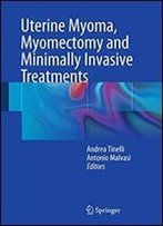 Uterine Myoma, Myomectomy And Minimally Invasive Treatments