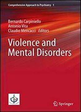 Violence And Mental Disorders (comprehensive Approach To Psychiatry)