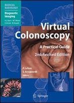 Virtual Colonoscopy: A Practical Guide