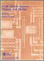 Vlsi Circuit Layout: Theory And Design (Ieee Press Selected Reprint Series)