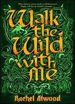 Walk The Wild With Me