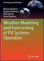 Weather Modeling And Forecasting Of Pv Systems Operation