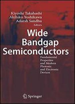 Wide Bandgap Semiconductors: Fundamental Properties And Modern Photonic And Electronic Devices