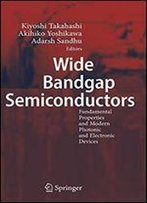 Wide Bandgap Semiconductors: Fundamental Properties And Modern Photonic And Electronic Devices
