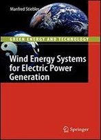 Wind Energy Systems For Electric Power Generation