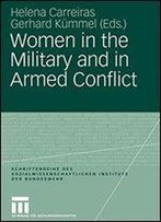 Women In The Military And In Armed Conflict