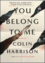 You Belong To Me: A Novel