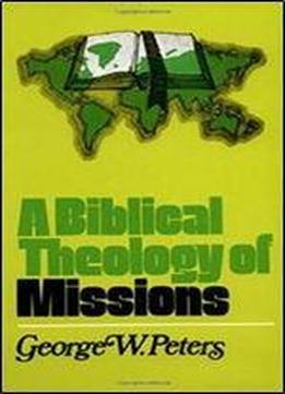 A Biblical Theology Of Missions