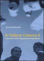 A Critical Cinema: Interviews With Independent Filmmakers
