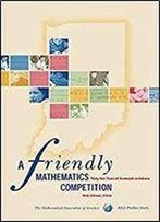 A Friendly Mathematics Competition (Maa Problem Books Series)