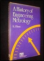 A History Of Engineering Metrology