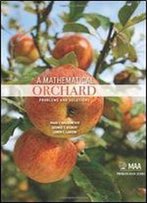 A Mathematical Orchard: Problems And Solutions