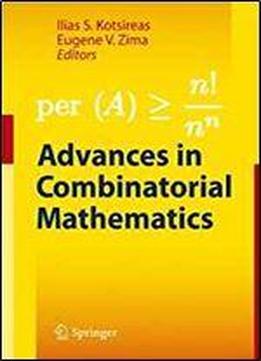 Advances In Combinatorial Mathematics: Proceedings Of The Waterloo Workshop In Computer Algebra 2008