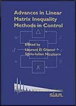Advances In Linear Matrix Inequality Methods In Control (advances In Design And Control)