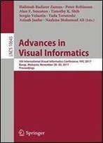 Advances In Visual Informatics: 5th International Visual Informatics Conference, Ivic 2017, Bangi, Malaysia, November 28-30, 2017, Proceedings