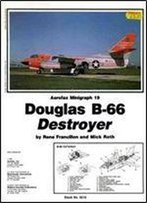 Aerofax Minigraph 19: Douglas B-66 Destroyer