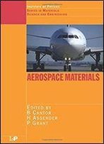 Aerospace Materials (Series In Materials Science And Engineering)