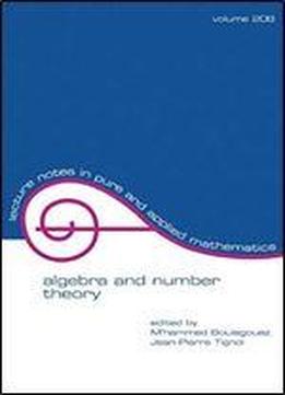 Algebra And Number Theory (lecture Notes In Pure And Applied Mathematics)