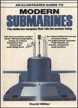 An Illustrated Guide To Modern Submarines