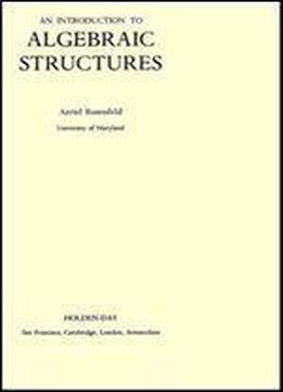 An Introduction To Algebraic Structures