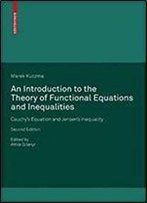 An Introduction To The Theory Of Functional Equations And Inequalities: Cauchy's Equation And Jensen's Inequality
