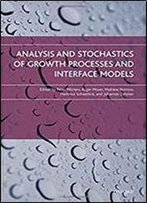 Analysis And Stochastics Of Growth Processes And Interface Models