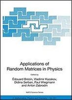 Applications Of Random Matrices In Physics (Nato Science Series Ii:)