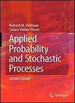 Applied Probability And Stochastic Processes