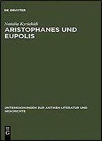 Aristophanes Und Eupolis: Zur Geschichte Einer Dichterischen Rivalitat