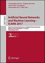 Artificial Neural Networks And Machine Learning - Icann 2017: 26th International Conference On Artificial Neural Networks, Alghero, Italy, September 11-14, 2017, Proceedings, Part Ii