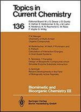 Biomimetic And Bioorganic Chemistry Iii (topics In Current Chemistry)