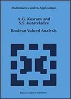 Boolean Valued Analysis (Mathematics And Its Applications)