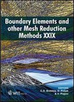 Boundary Elements And Other Mesh Reduction Methods Xxix