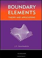 Boundary Elements: Theory And Applications