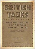 British Tanks - What They Look Like, How They Work, What They Can Do