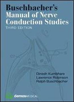Buschbacher's Manual Of Nerve Conduction Studies (3rd Edition)