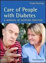 Care Of People With Diabetes: A Manual Of Nursing Practice (4th Edition)