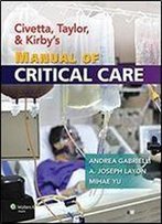 Civetta, Taylor, And Kirby's Manual Of Critical Care