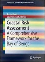 Coastal Risk Assessment: A Comprehensive Framework For The Bay Of Bengal