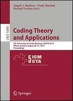 Coding Theory And Applications: 5th International Castle Meeting, Icmcta 2017, Vihula, Estonia, August 28-31, 2017, Proceedings