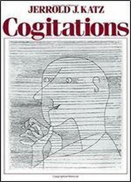 Cogitations: A Study Of The Cogito In Relation To The Philosophy Of Logic And Language