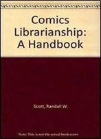 Comics Librarianship: A Handbook