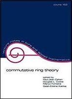 Commutative Ring Theory (Lecture Notes In Pure And Applied Mathematics)