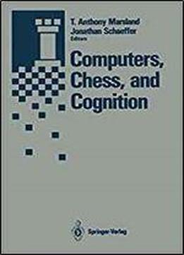 Computers, Chess, And Cognition