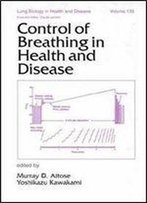 Control Of Breathing In Health And Disease