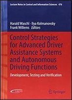 Control Strategies For Advanced Driver Assistance Systems And Autonomous Driving Functions: Development, Testing And Verification