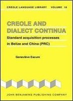 Creole And Dialect Continua: Standard Acquisition Processes In Belize And China