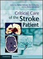 Critical Care Of The Stroke Patient