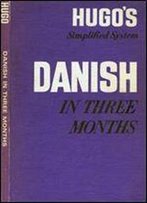 Danish In Three Months